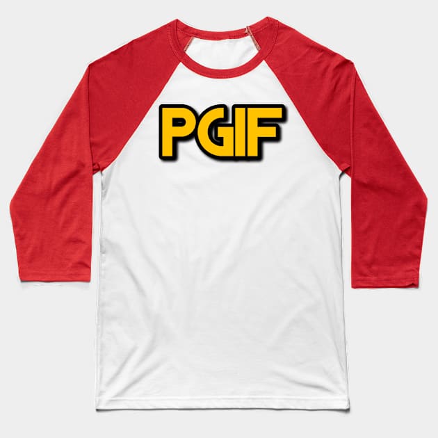 PGIF (PRAISE GOD IT'S FRIDAY) GOLD TEXT Baseball T-Shirt by thecrossworshipcenter